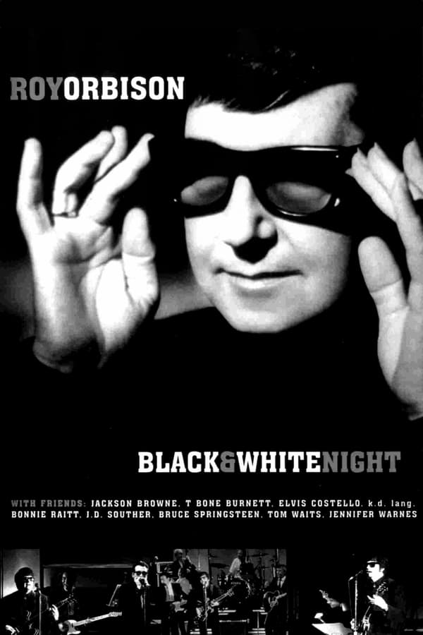 [MC] Roy Orbison and Friends: A Black and White Night