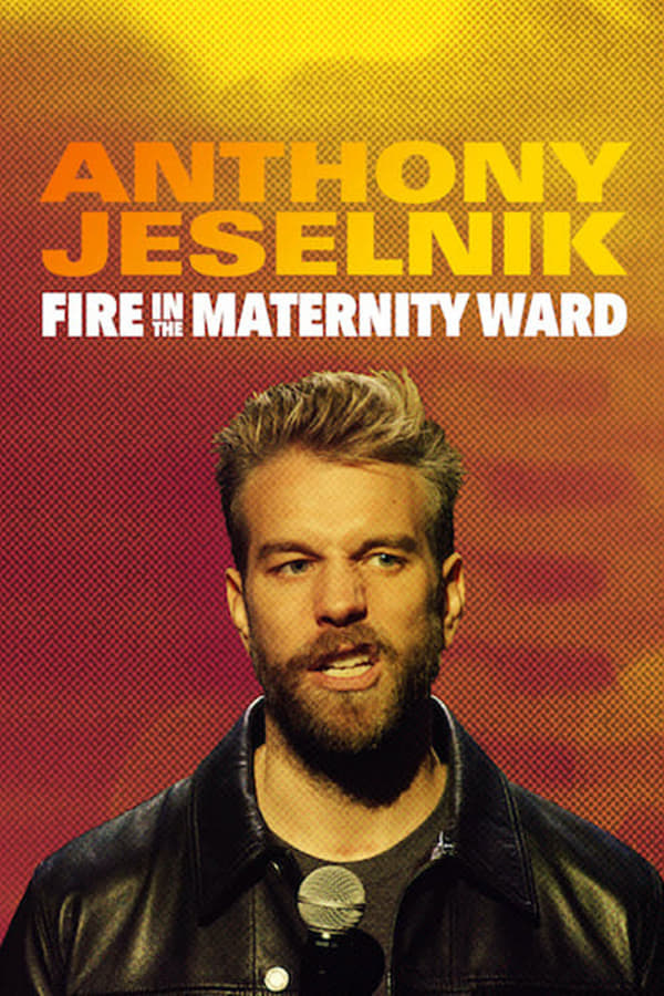 SE - Anthony Jeselnik: Fire in the Maternity Ward