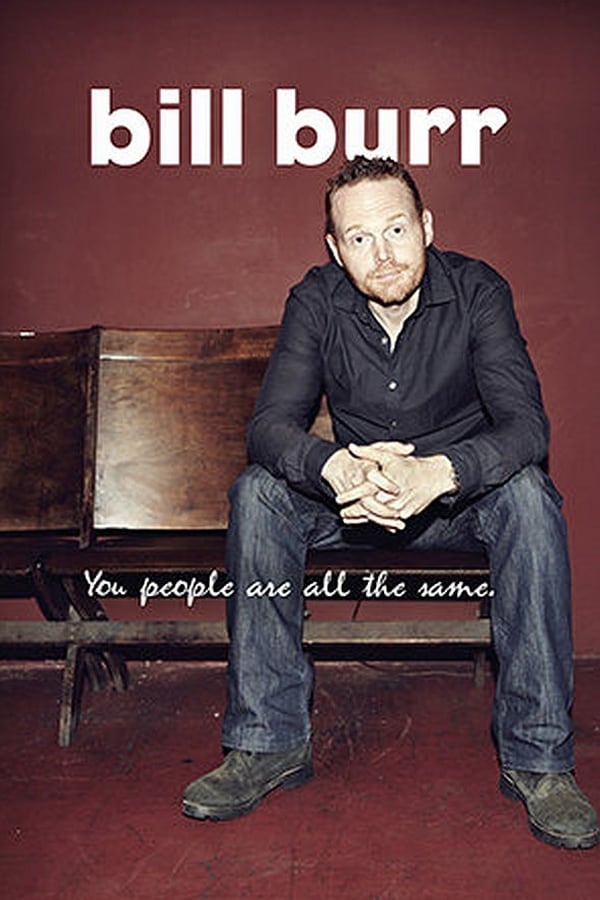 SE - Bill Burr: You People Are All The Same