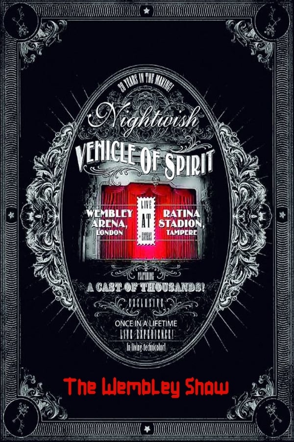 [MC] Nightwish: Vehicle Of Spirit - The Wembley Show