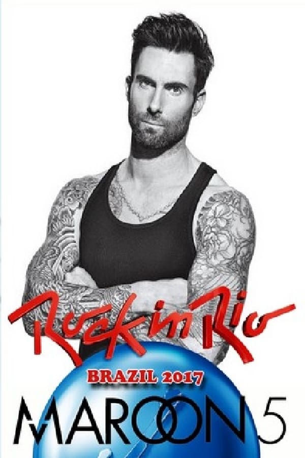 [MC] Maroon 5: Rock in Rio (2017)