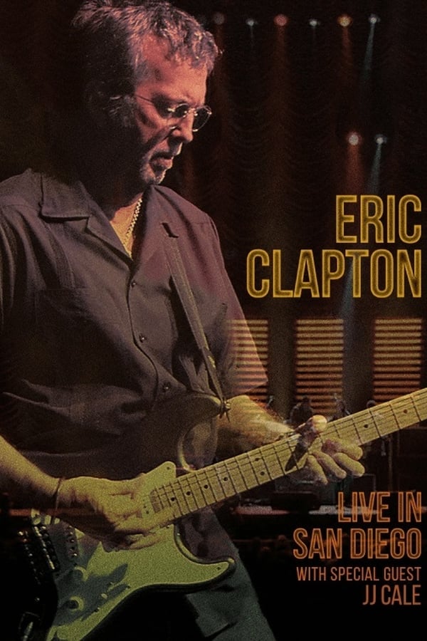 [MC] Eric Clapton: Live in San Diego