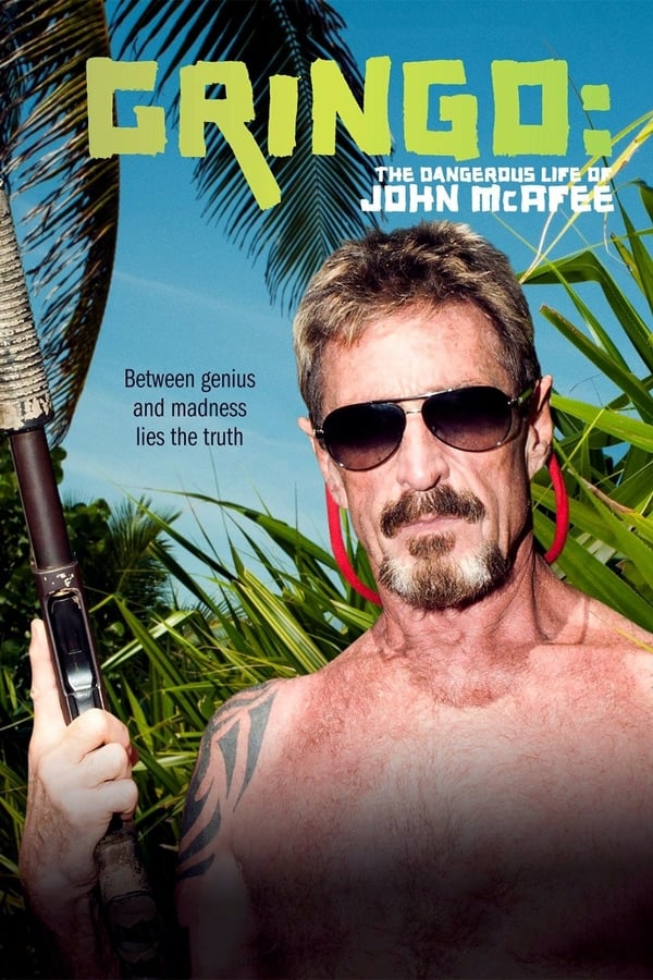 SE - Gringo: The Dangerous Life of John McAfee